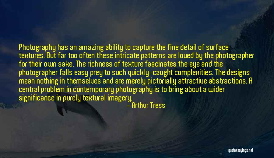 Nothing Is Too Far Quotes By Arthur Tress Nothing Is Too Far Quotes By Arthur Tress