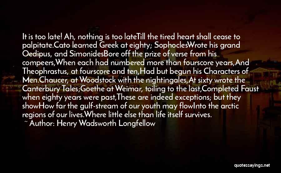 Nothing Is Too Far Quotes By Henry Wadsworth Longfellow