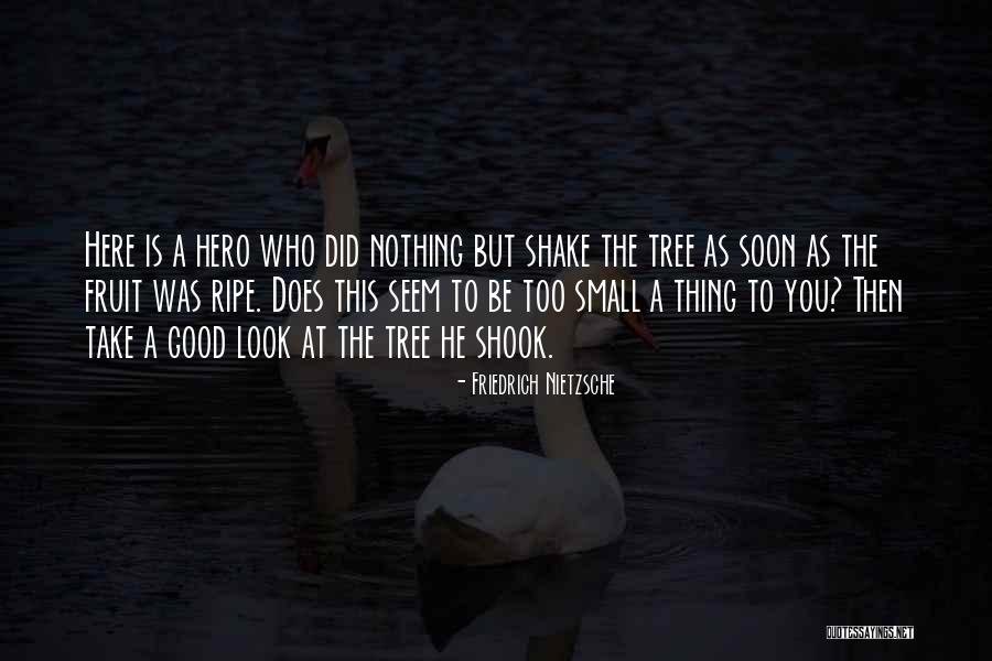 Top 54 Nothing Is Too Small Quotes & Sayings