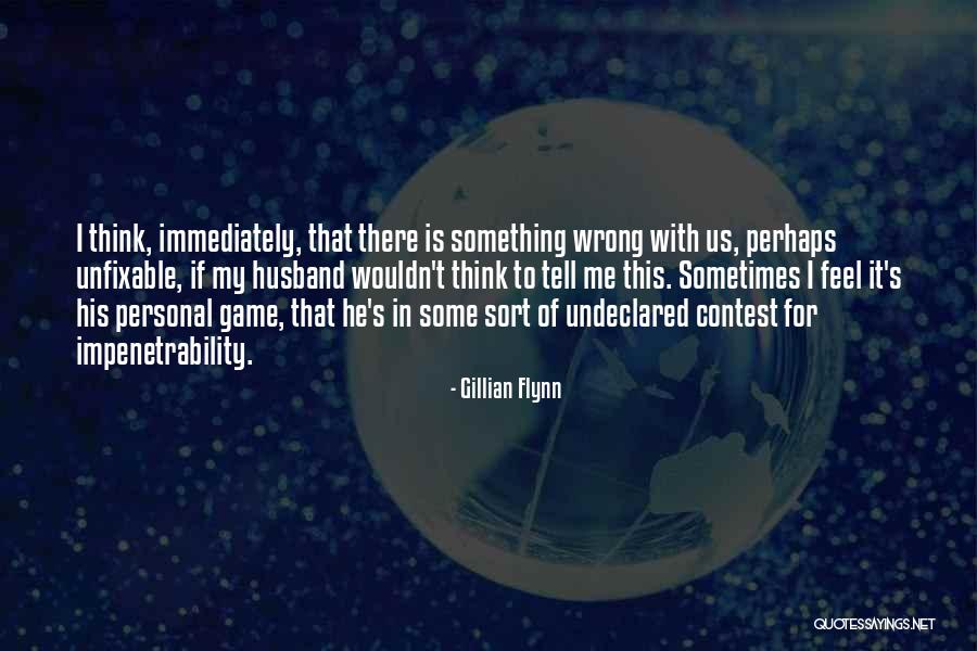 Nothing Is Unfixable Quotes By Gillian Flynn