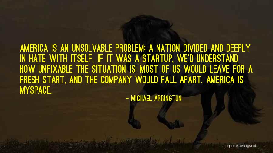 Nothing Is Unfixable Quotes By Michael Arrington