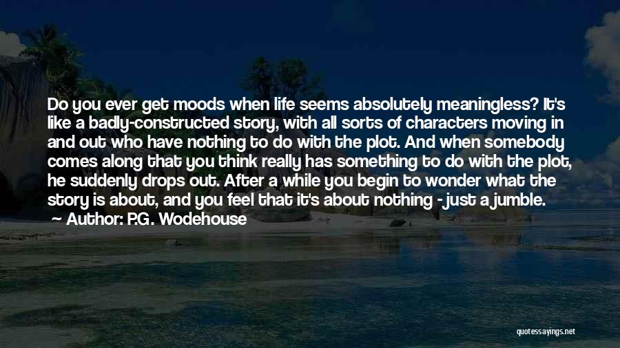 Nothing Is What It Seems Quotes By P.G. Wodehouse