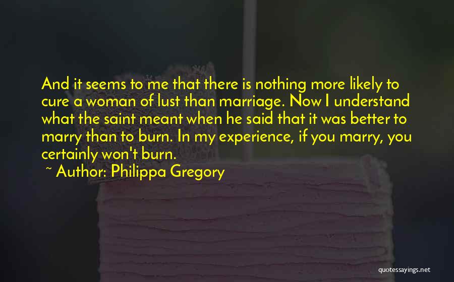 Nothing Is What It Seems Quotes By Philippa Gregory