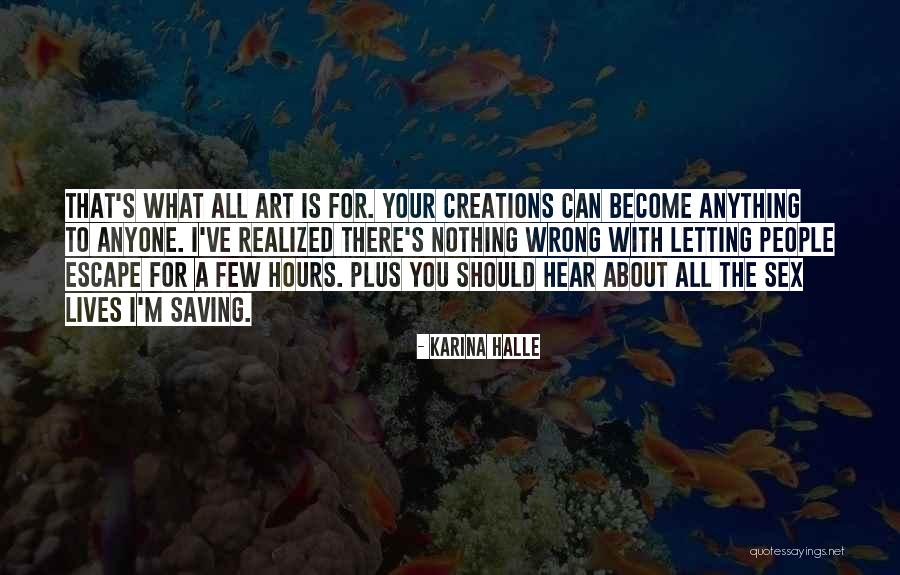 Nothing Is Wrong Quotes By Karina Halle Nothing Is Wrong Quotes By Karina Halle