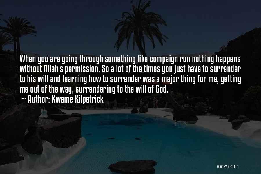 Nothing Just Happens Quotes By Kwame Kilpatrick