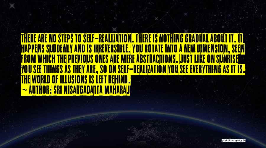 Nothing Just Happens Quotes By Sri Nisargadatta Maharaj