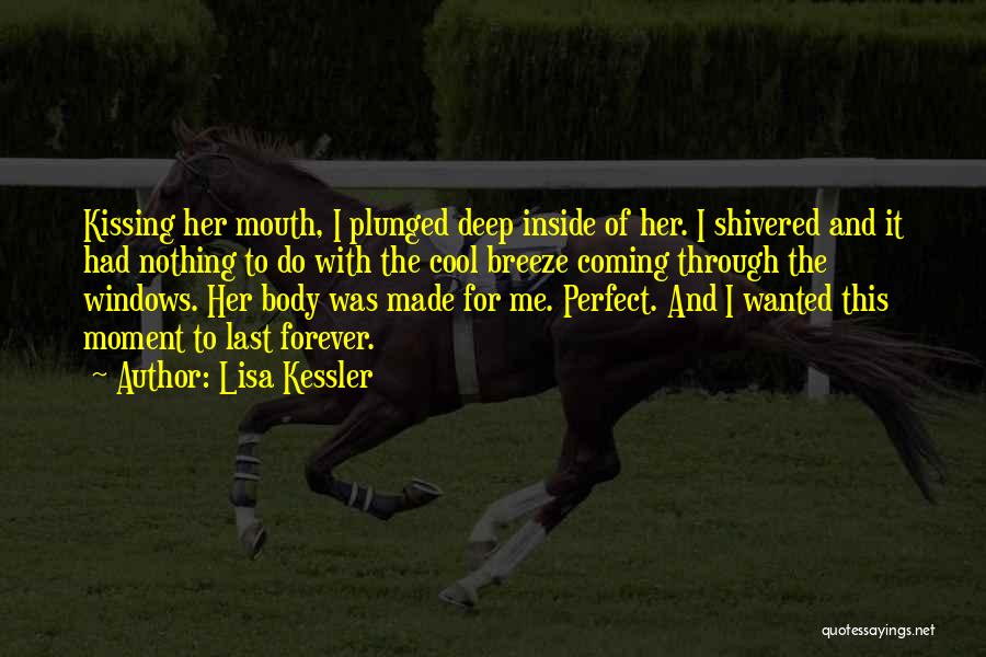 Nothing Last Forever Quotes By Lisa Kessler