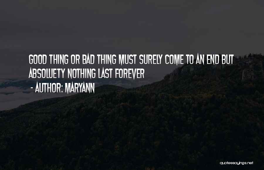 Nothing Last Forever Quotes By Maryann