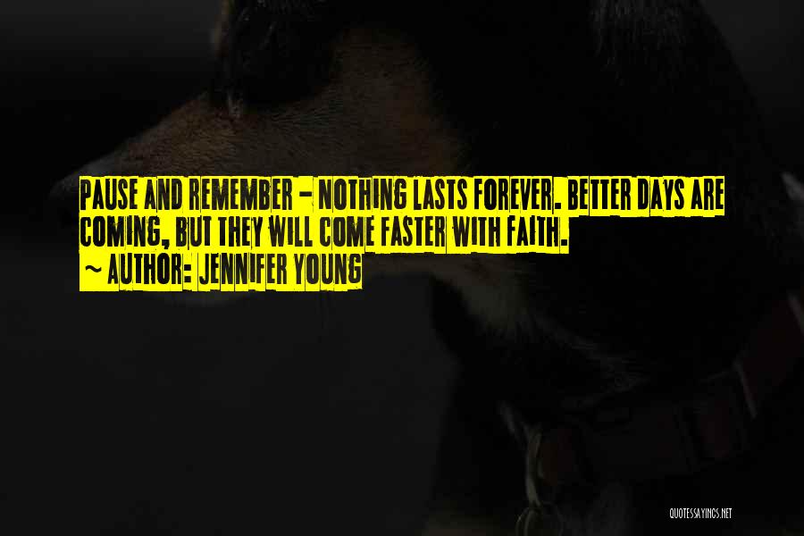 Nothing Lasts Forever But Quotes By Jennifer Young