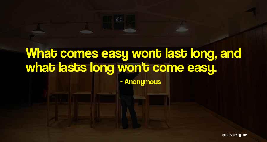 Nothing Lasts Long Quotes By Anonymous Nothing Lasts Long Quotes By Anonymous