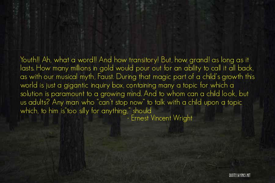 Nothing Lasts Long Quotes By Ernest Vincent Wright Nothing Lasts Long Quotes By Ernest Vincent Wright