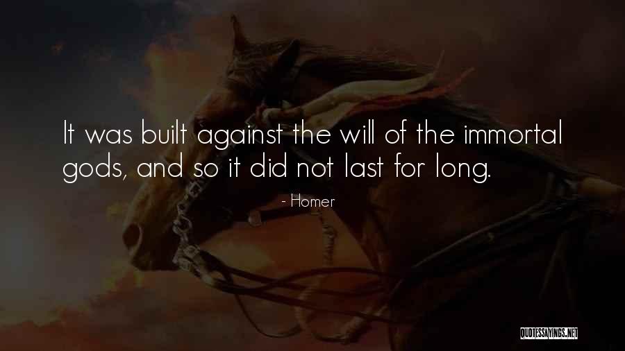 Nothing Lasts Long Quotes By Homer Nothing Lasts Long Quotes By Homer