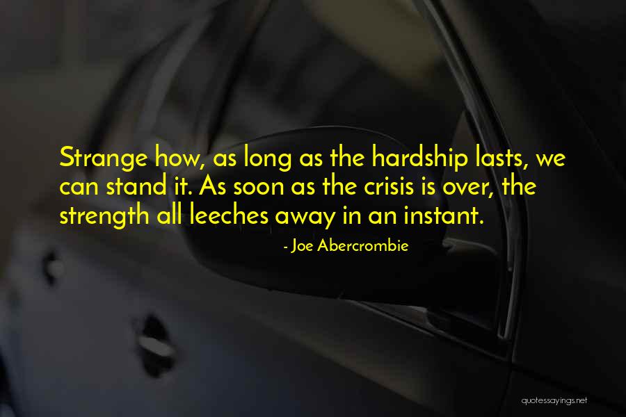 Nothing Lasts Long Quotes By Joe Abercrombie Nothing Lasts Long Quotes By Joe Abercrombie