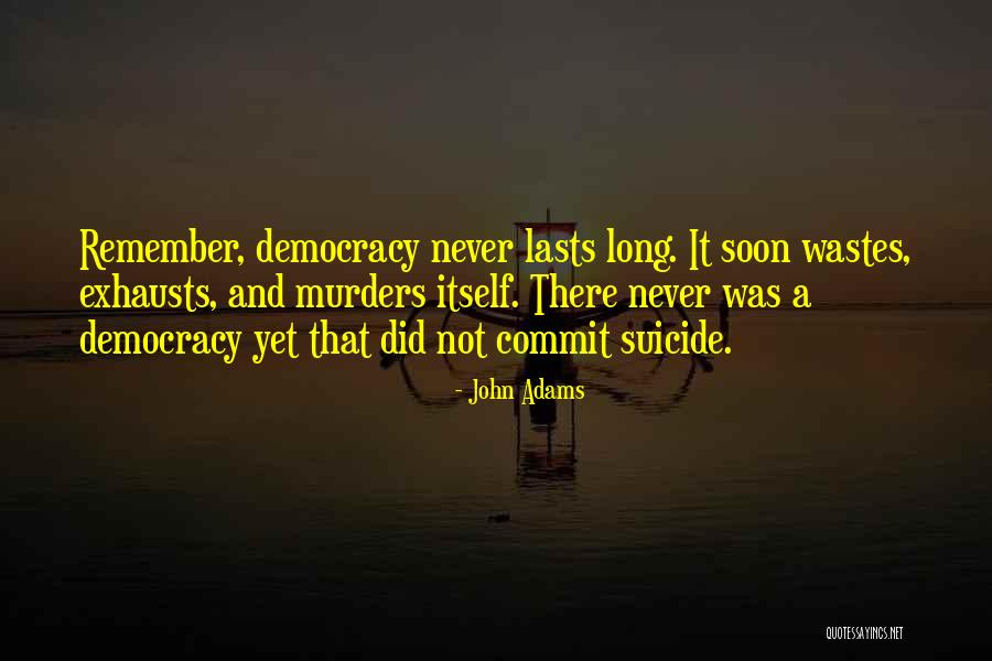 Nothing Lasts Long Quotes By John Adams Nothing Lasts Long Quotes By John Adams