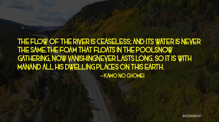 Nothing Lasts Long Quotes By Kamo No Chomei Nothing Lasts Long Quotes By Kamo No Chomei