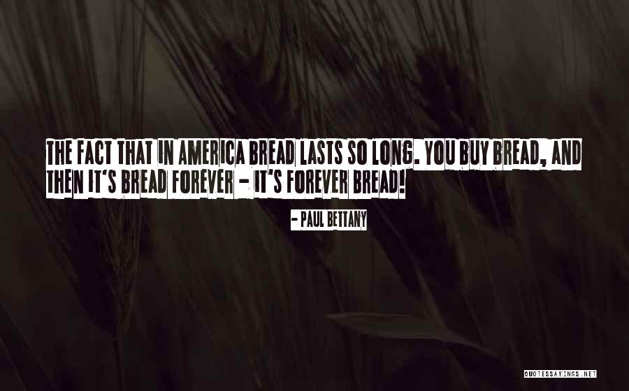 Nothing Lasts Long Quotes By Paul Bettany Nothing Lasts Long Quotes By Paul Bettany