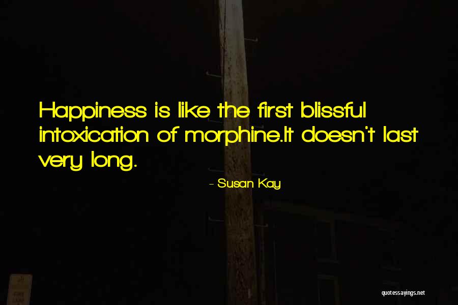 Nothing Lasts Long Quotes By Susan Kay Nothing Lasts Long Quotes By Susan Kay