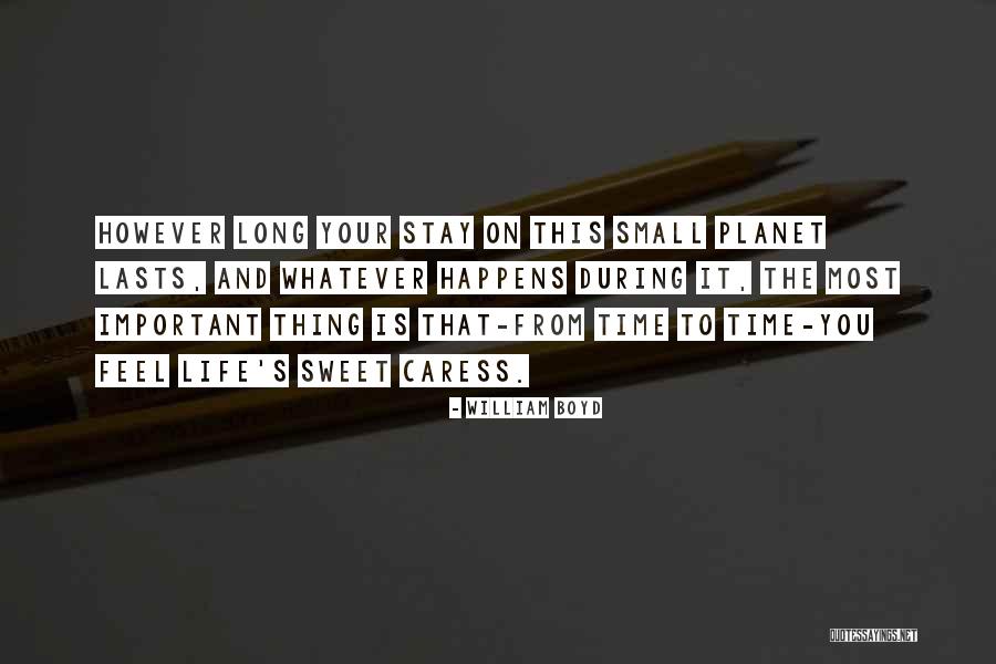 Nothing Lasts Long Quotes By William Boyd Nothing Lasts Long Quotes By William Boyd