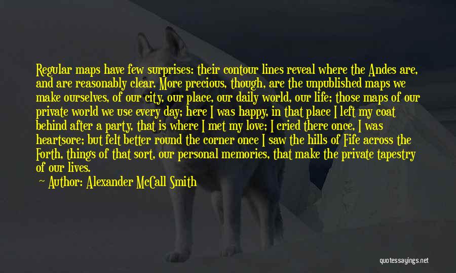 Nothing Left But Memories Quotes By Alexander McCall Smith