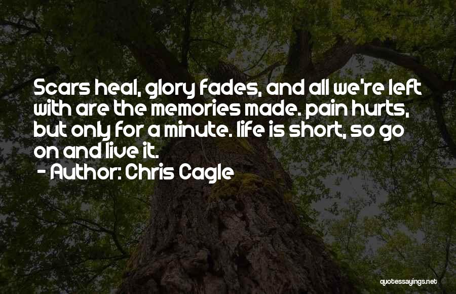Nothing Left But Memories Quotes By Chris Cagle