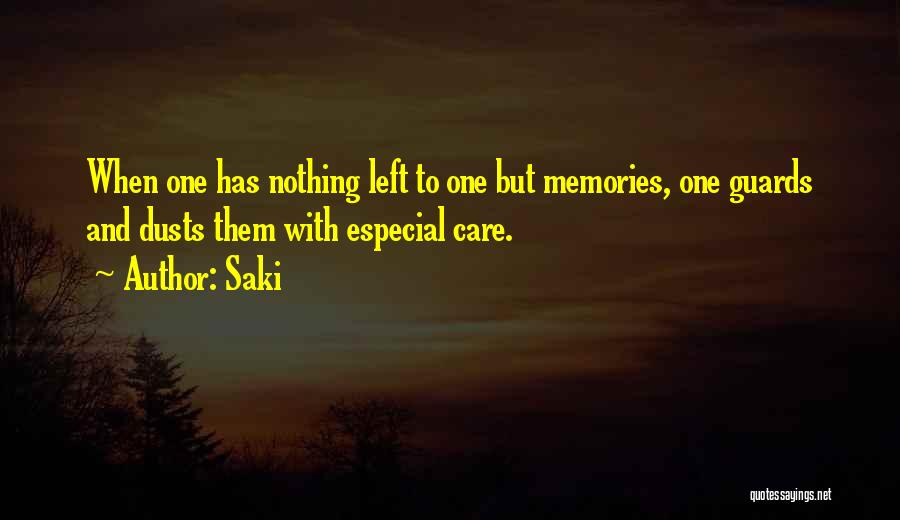 Nothing Left But Memories Quotes By Saki