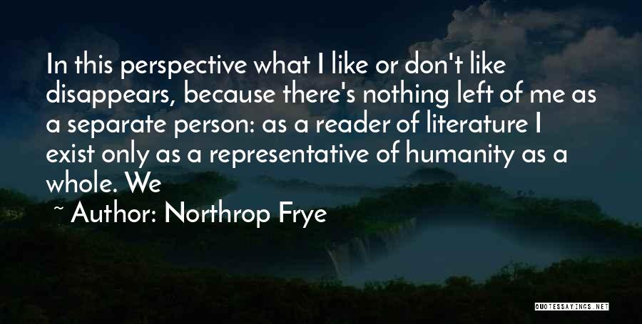 Nothing Left In Me Quotes By Northrop Frye