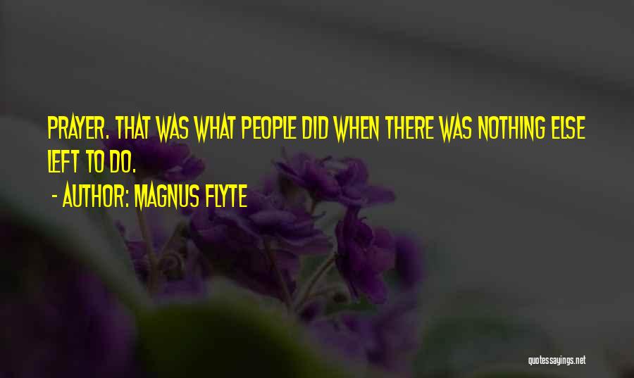 Nothing Left Quotes By Magnus Flyte