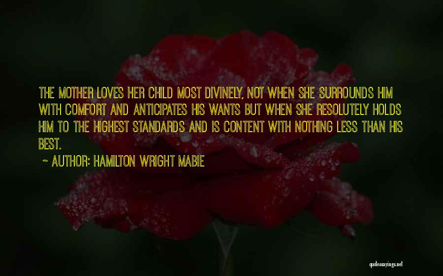 Nothing Less Than The Best Quotes By Hamilton Wright Mabie