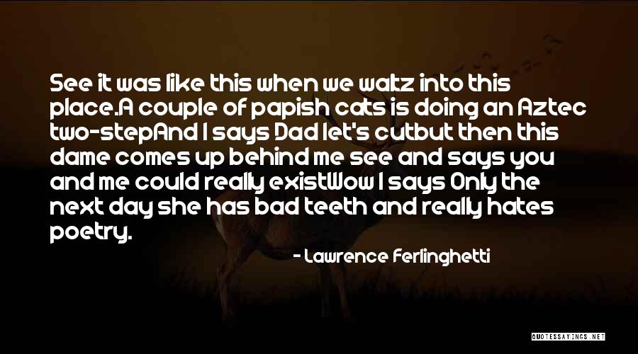 Nothing Like A Dame Quotes By Lawrence Ferlinghetti Nothing Like A Dame Quotes By Lawrence Ferlinghetti