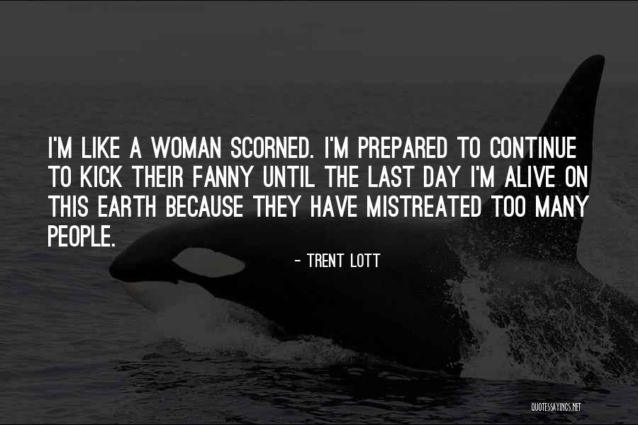 Nothing Like A Woman Scorned Quotes By Trent Lott