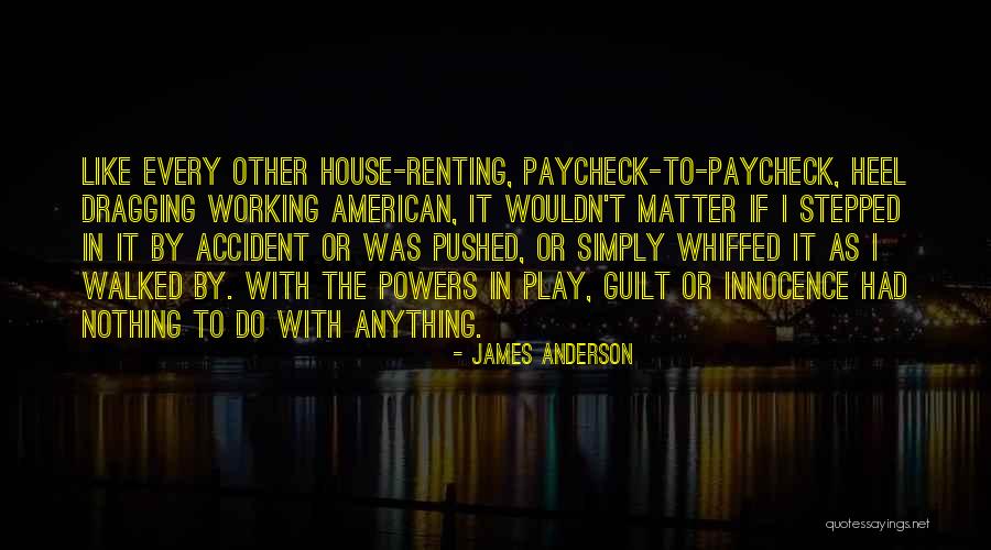 Nothing Like Anything Quotes By James Anderson