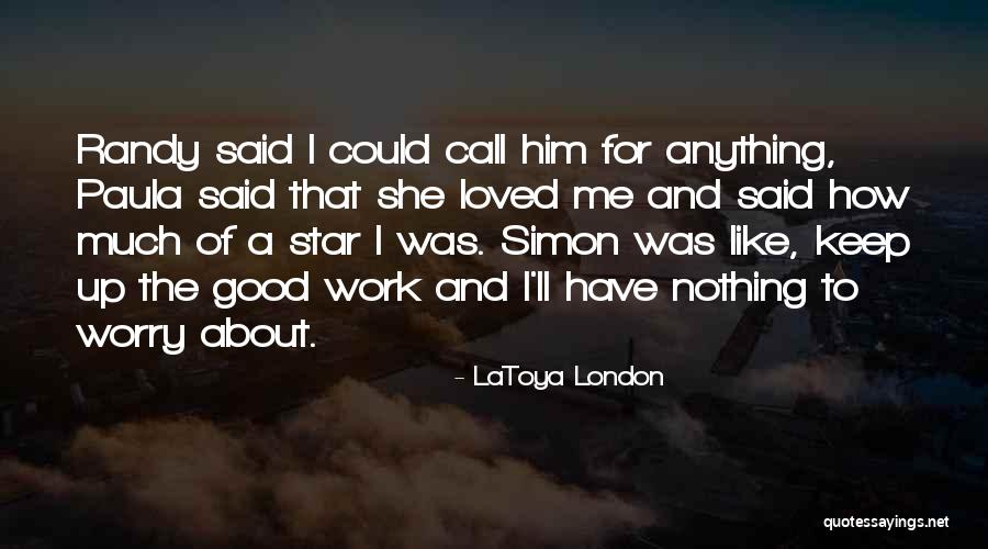 Nothing Like Anything Quotes By LaToya London