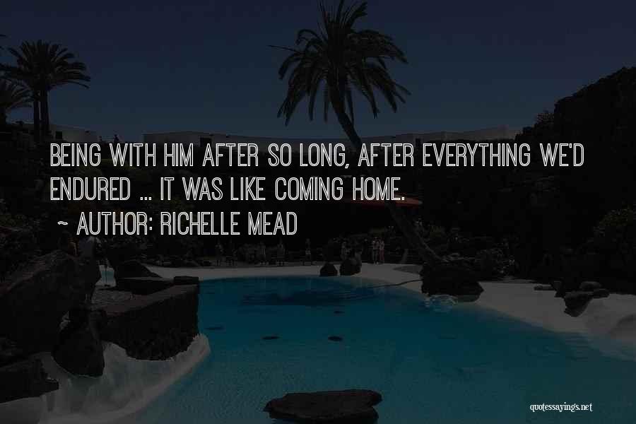 Nothing Like Coming Home Quotes By Richelle Mead