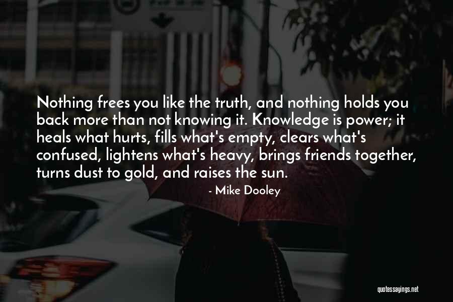 Nothing Like Friends Quotes By Mike Dooley Nothing Like Friends Quotes By Mike Dooley