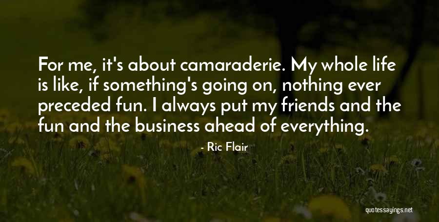 Nothing Like Friends Quotes By Ric Flair Nothing Like Friends Quotes By Ric Flair