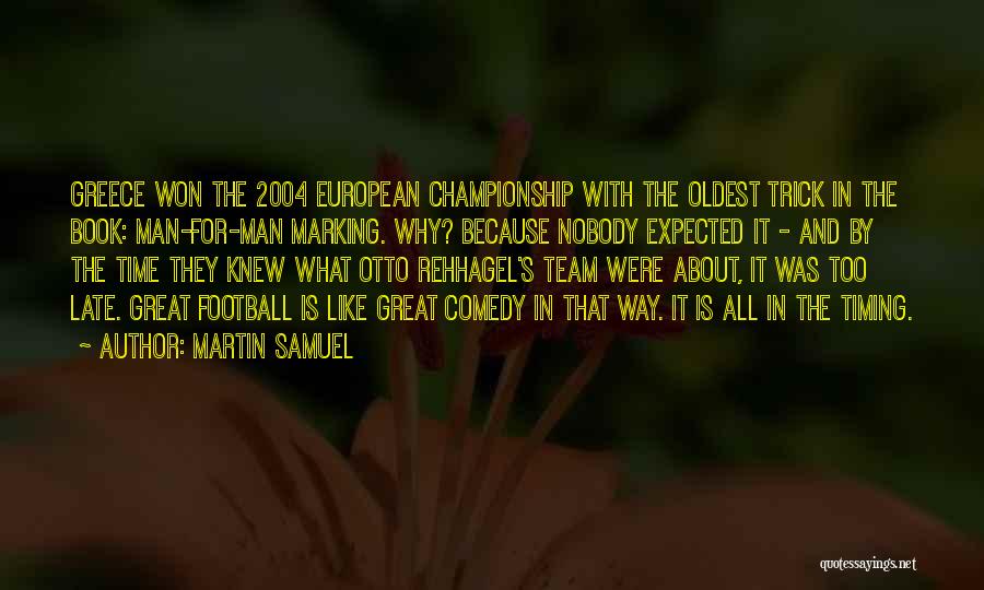 Nothing Like I Expected Quotes By Martin Samuel