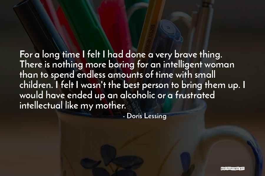 Nothing Like Mother Quotes By Doris Lessing