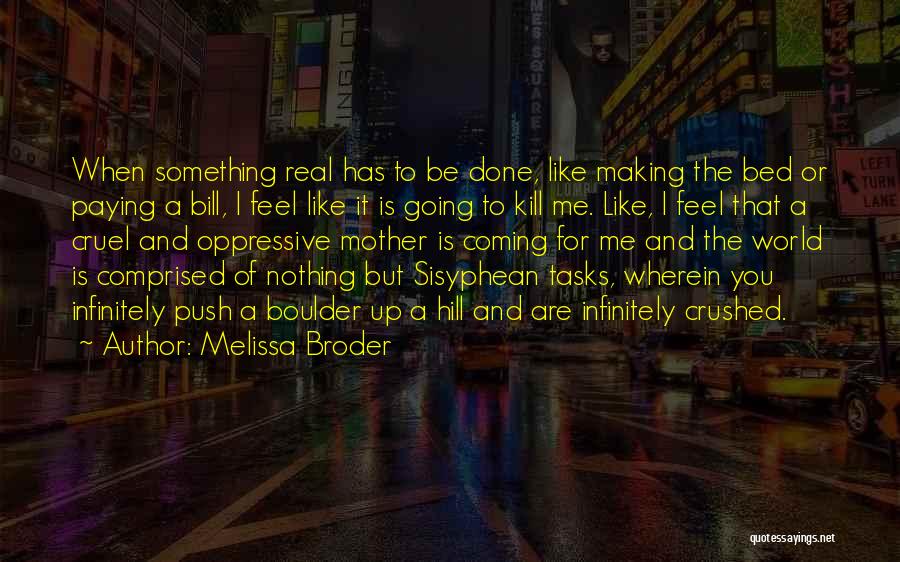 Nothing Like Mother Quotes By Melissa Broder