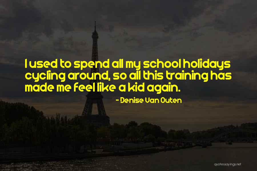 Nothing Like The Holidays Quotes By Denise Van Outen Nothing Like The Holidays Quotes By Denise Van Outen