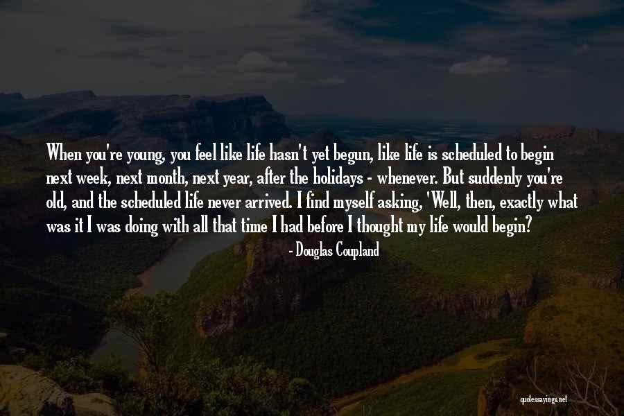 Nothing Like The Holidays Quotes By Douglas Coupland Nothing Like The Holidays Quotes By Douglas Coupland