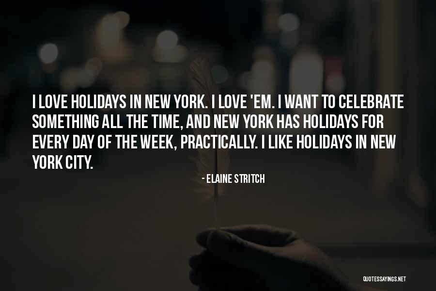 Nothing Like The Holidays Quotes By Elaine Stritch Nothing Like The Holidays Quotes By Elaine Stritch