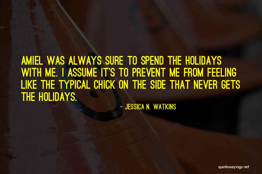 Nothing Like The Holidays Quotes By Jessica N. Watkins Nothing Like The Holidays Quotes By Jessica N. Watkins