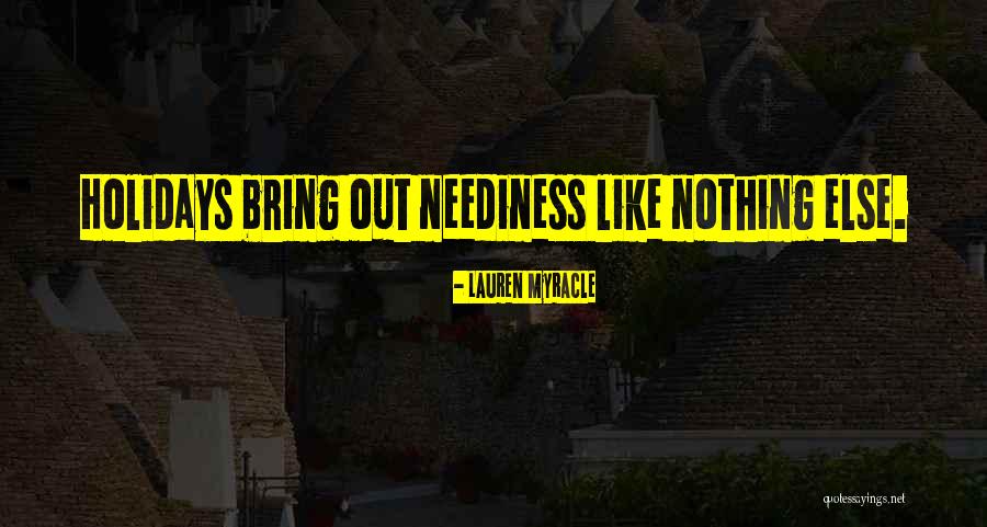 Nothing Like The Holidays Quotes By Lauren Myracle Nothing Like The Holidays Quotes By Lauren Myracle