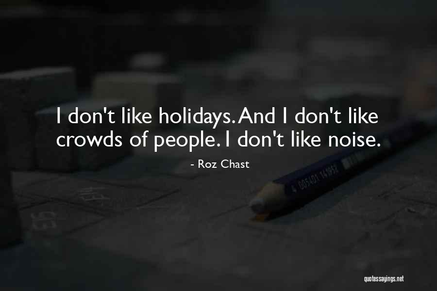 Nothing Like The Holidays Quotes By Roz Chast Nothing Like The Holidays Quotes By Roz Chast