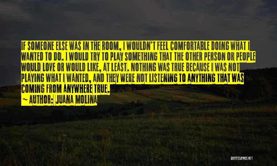 Nothing Like True Love Quotes By Juana Molina
