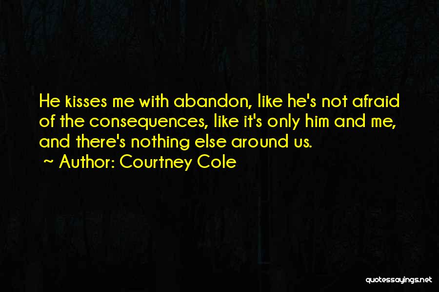 Nothing Like Us Quotes By Courtney Cole