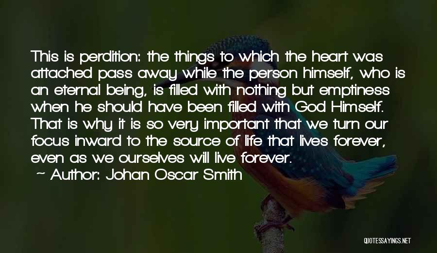 Nothing Lives Forever Quotes By Johan Oscar Smith