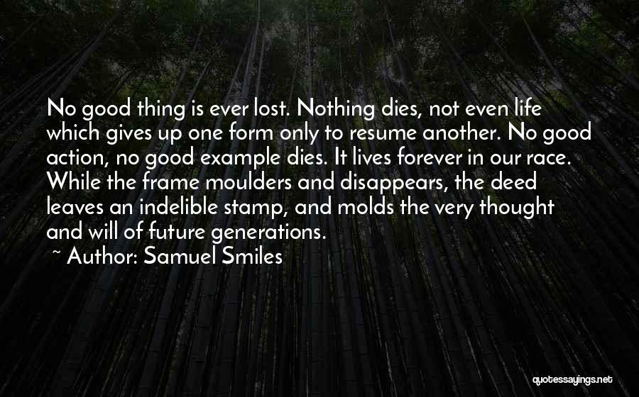 Nothing Lives Forever Quotes By Samuel Smiles