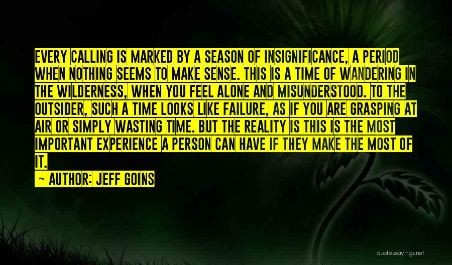 Nothing Make Sense Quotes By Jeff Goins