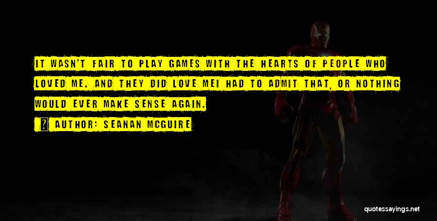 Nothing Make Sense Quotes By Seanan McGuire